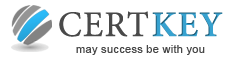 Certkey - Professional IT Certification Material Provider